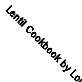 Lentil Cookbook by Lorenz Books (Hardcover, 2016)