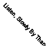 Listen, Slowly By Thanhhà Lai