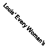 Louis' Every Woman's Cook Book (Classic Reprint)