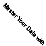 Master Your Data with Excel and Power BI: Leveraging Power Query to Get &...