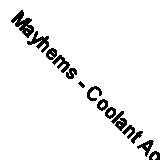 Mayhems - Coolant Additive - Inhibitor Plus - Prevents Metal Corrosion, 15 ml