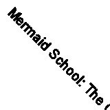 Mermaid School: The Clamshell Show by Courtenay, Lucy, Like New Used, Free P&...