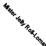Mister Jelly Roll-Lomax; 2001; (Illustrated by Martin) (Music)