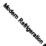Modern Refrigeration and Air Conditioning (Serial) By Andrew D. Althouse,etc.