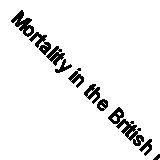 Mortality in the British rubber industries 1967-76 by Baxter, P. J