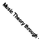 Music Theory through Musical Theatre: Putting It Together by John ...