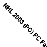 NHL 2003 (PC) PC Fast Free UK Postage 5030930031466