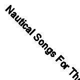 Nautical Songs For The Ukulele By Various