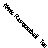 New, Racquetball: Ten Beginning Keys to Success, Lou Fabian, etc., Book