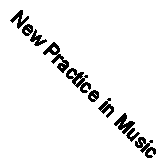 New Practice in Music Theory Grade 2