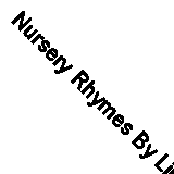 Nursery Rhymes By Linda Howe