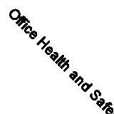 Office Health and Safety (Croner's health & safety in practice. Office health &