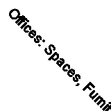 Offices: Spaces, Furniture and Lamps - Commercial Space (AR Series: Commercial