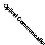 Optical Communications (Macmillan New Electronics) By M.J.N. Sibley