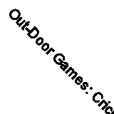 Out-Door Games: Cricket Golf (Classic Reprint)