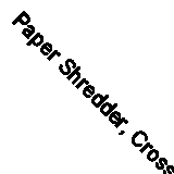 Paper Shredder, Cross Cut, 6 Sheet, 11 Litre Bin, Black