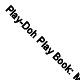 Play-Doh Play Book: My White Book (Play-Doh books) By Angie Sage