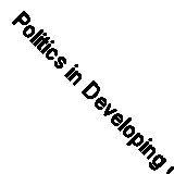 Politics in Developing Countries: Comparing Experiences with Democracy By Larry