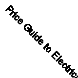 Price Guide to Electrical Kitchen Appliances by Gary Miller and K. M....