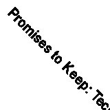 Promises to Keep: Technology, Law, and the Future of Entertainment By William W
