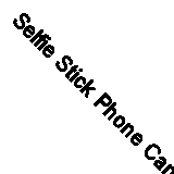 Selfie Stick Phone Camera Portable Extendable Non Slip Photography Accessory