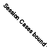 Session Cases bound volume 2023 - 9781999981457