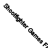 Shootfighter Games Fast Free UK Postage