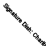 Signature Dish: Charitable Bookings By David Johnstone