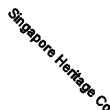 Singapore Heritage Cookbooks: Malay Heritage Cooking (Singapore Heritage Cookin
