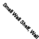Small Wall Shelf, Wall Mount Shelves for Amazon  Dot 4, Smart Home Speakers,