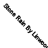 Stone Rain By Linwood Barclay