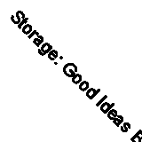 Storage: Good Ideas By Cristina Paredes