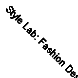 Style Lab: Fashion Design (Nintendo DS, 2010) - US Version