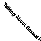Talking About Sexual Health: Interviews with Young People and Health Profession