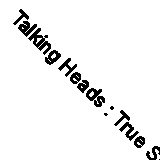 Talking Heads : True Stories CD Value Guaranteed from eBay’s biggest seller!