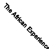 The African Experience in Literature and Ideology by Abiola Irele