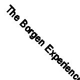 The Borgen Experience: Creating TV Drama the Danish Way By Camilla Hammerich,Ib