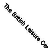 The British Leisure Centre Guide: 1994 (Longman Leisure Series) by No Author