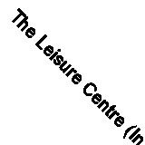 The Leisure Centre (In the High Street) by Langley, Andrew