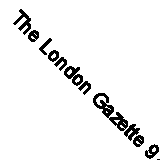 The London Gazette 9780116927781 | Brand New | Free UK Shipping