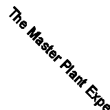 The Master Plant Experience: The Science, Safety, and Sacred Ceremony of Psyche