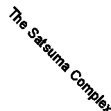 The Satsuma Complex By Bob Mortimer. 9781398521230