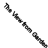The View from Garden City By Carolyn Baugh