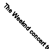 The Weeknd concert tickets 2023