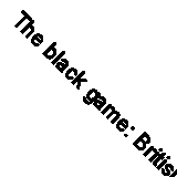 The black game: British subversive operations against the Germans during the Se
