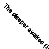 The sleeper awakes (Sphere science fiction) By H. G Wells. 0722189958