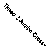 Times 2 Jumbo Crossword Book 5 by , NEW Book, FREE & FAST Delivery, (Paperback)