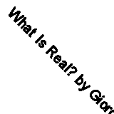 What Is Real? by Giorgio Agamben (Paperback, 2018)