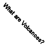 What are Volcanoes?    (Cased) (First Library: What are...?) By Claire Llewelly