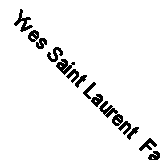 Yves Saint Laurent  Fashion Design Ysl